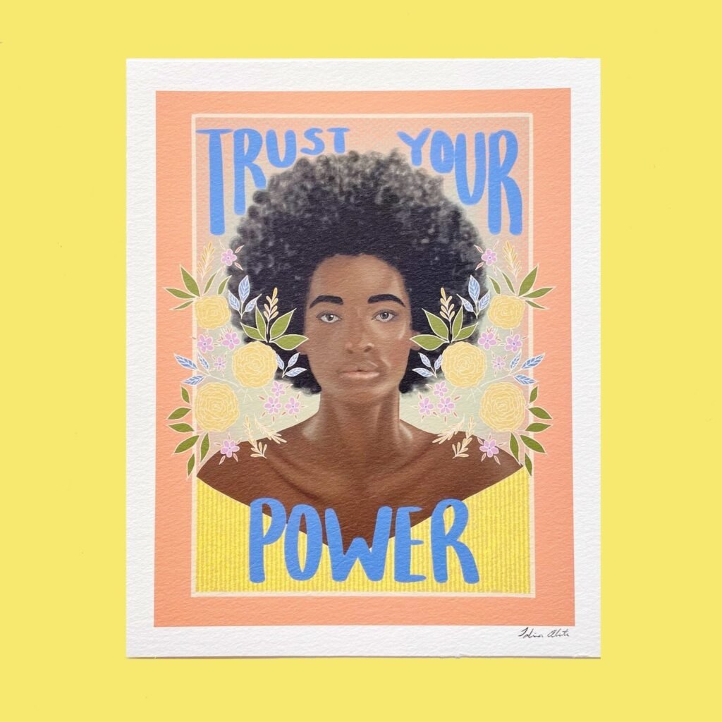 Almonte Studio: Trust Your Power Print